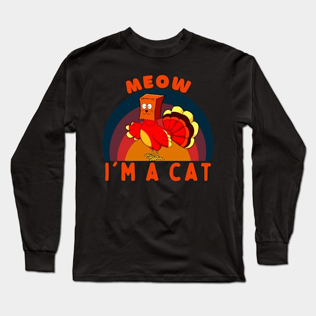 Meow I'm A Cat Long Sleeve T-Shirt by M.Y